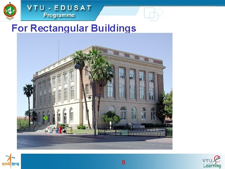 For Rectangular Buildings 6 For Rectangular Buildings 6
