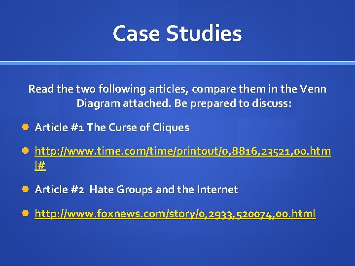 Case Studies Read the two following articles, compare them in the Venn Diagram attached.