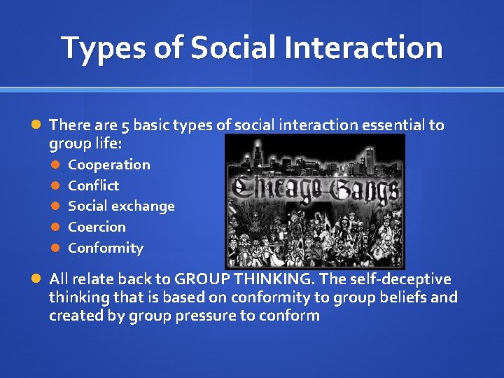 Types of Social Interaction There are 5 basic types of social interaction essential to