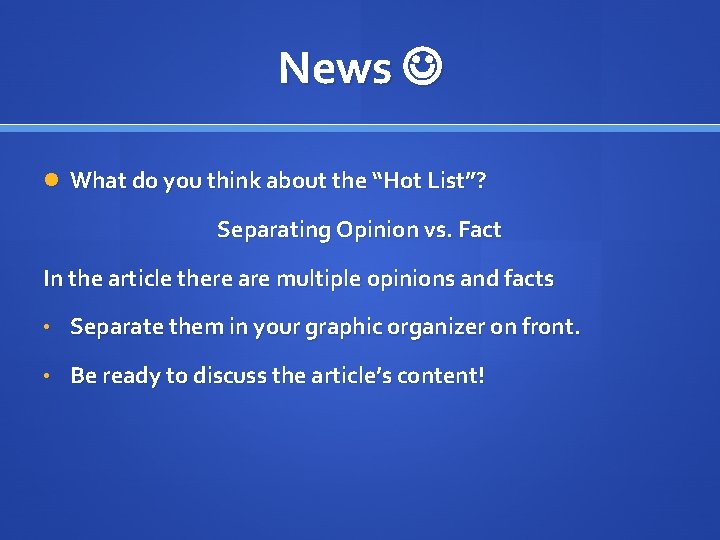 News What do you think about the “Hot List”? Separating Opinion vs. Fact In