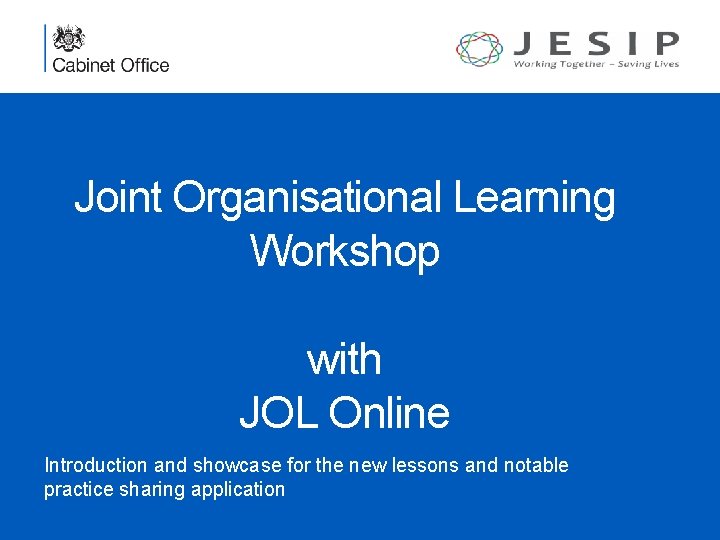 Joint Organisational Learning Workshop with JOL Online Introduction and showcase for the new lessons