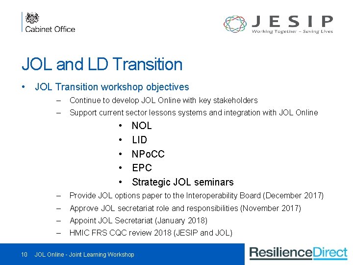 JOL and LD Transition • JOL Transition workshop objectives – Continue to develop JOL