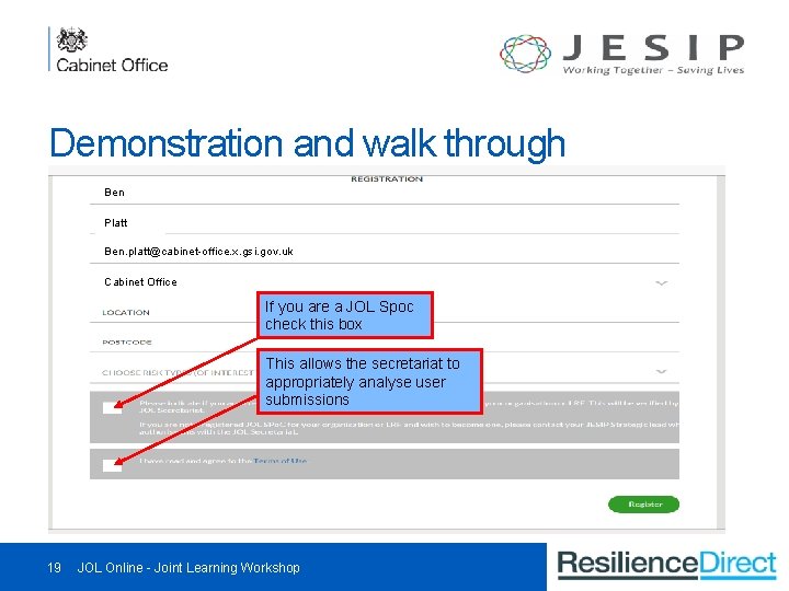 Demonstration and walk through Ben Platt Ben. platt@cabinet-office. x. gsi. gov. uk Cabinet Office