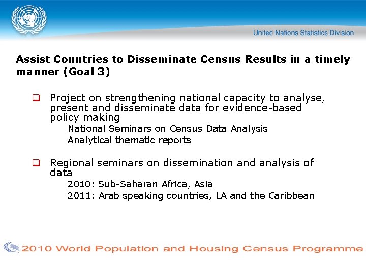 Assist Countries to Disseminate Census Results in a timely manner (Goal 3) Project on