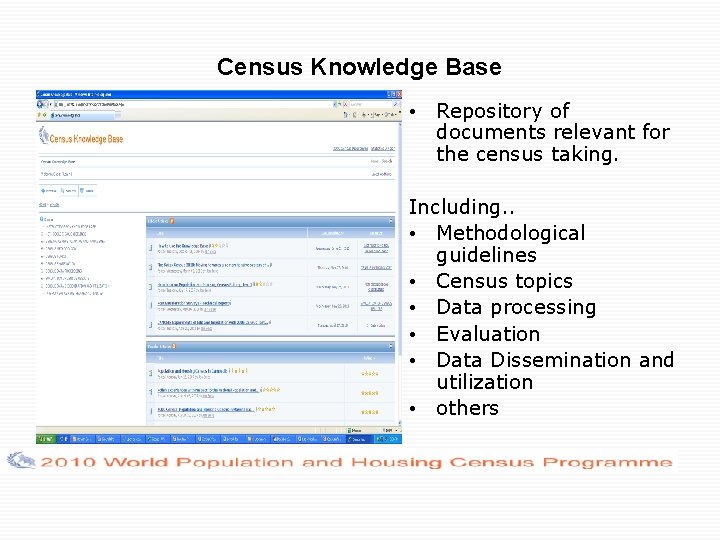 Census Knowledge Base • Repository of documents relevant for the census taking. Including. .