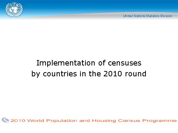 Implementation of censuses by countries in the 2010 round 