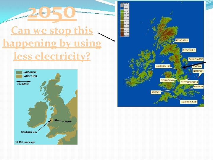 2050 Can we stop this happening by using less electricity? 