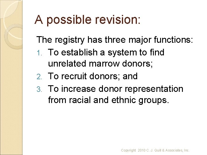 A possible revision: The registry has three major functions: 1. To establish a system