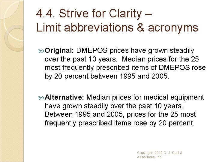 4. 4. Strive for Clarity – Limit abbreviations & acronyms Original: DMEPOS prices have