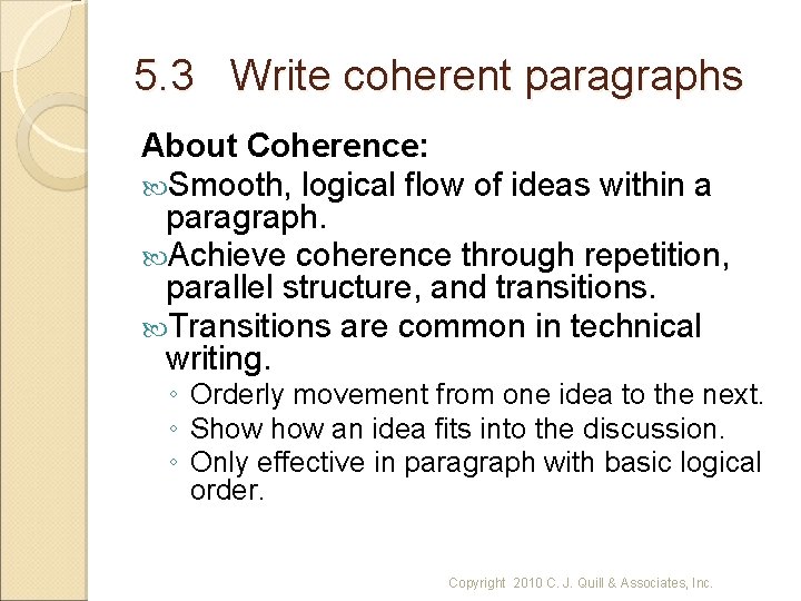 5. 3 Write coherent paragraphs About Coherence: Smooth, logical flow of ideas within a