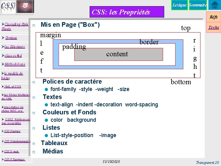 Lexique Sommaire CSS: les Propriétés ØCascading Style Sheets n margin l padding e f