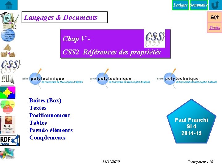 Lexique Sommaire . Langages & Documents Réfs Techs Chap V - . CSS 2