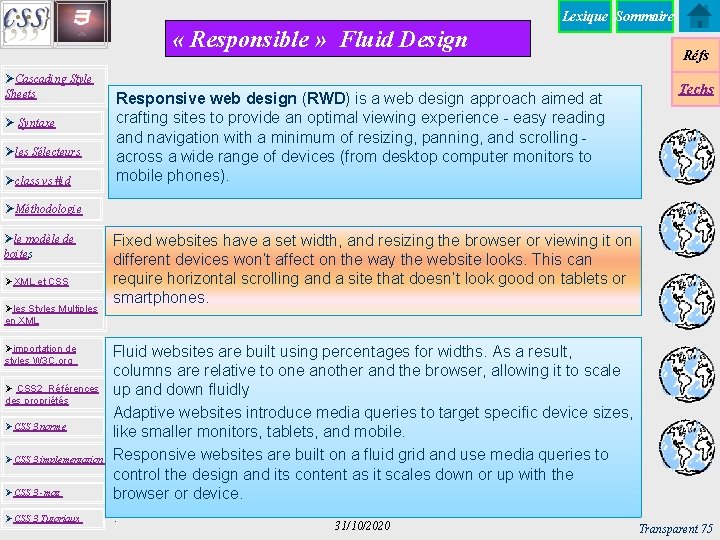 Lexique Sommaire « Responsible » Fluid Design ØCascading Style Sheets Ø Syntaxe Øles Sélecteurs