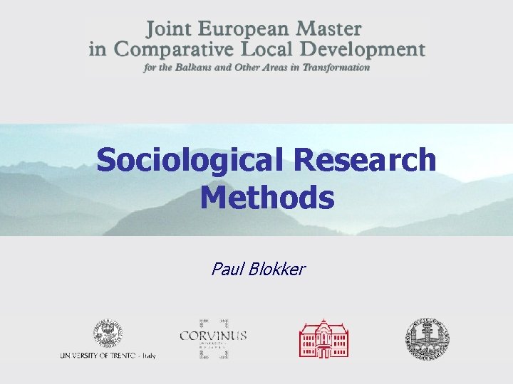 Sociological Research Methods Paul Blokker 1 