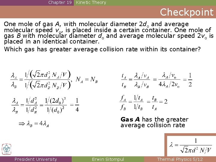 Chapter 19 Kinetic Theory Checkpoint One mole of gas A, with molecular diameter 2