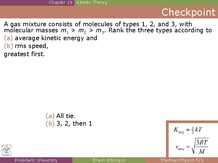 Chapter 19 Kinetic Theory Checkpoint A gas mixture consists of molecules of types 1,