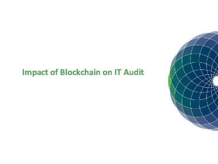 Impact of Blockchain on IT Audit 