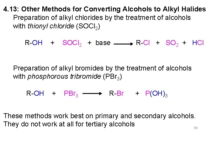4. 13: Other Methods for Converting Alcohols to Alkyl Halides Preparation of alkyl chlorides
