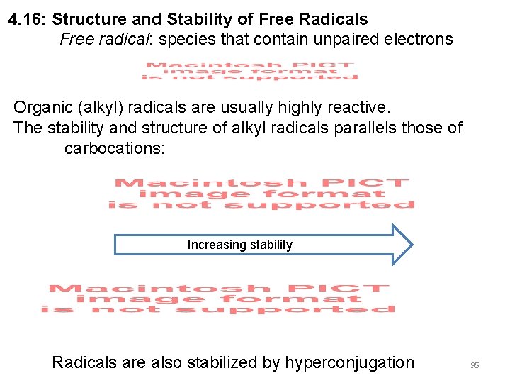 4. 16: Structure and Stability of Free Radicals Free radical: species that contain unpaired