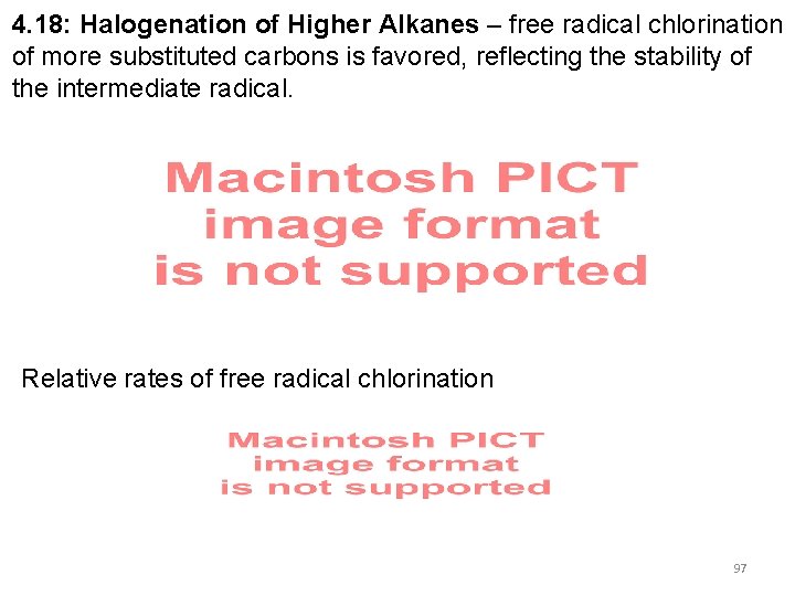 4. 18: Halogenation of Higher Alkanes – free radical chlorination of more substituted carbons