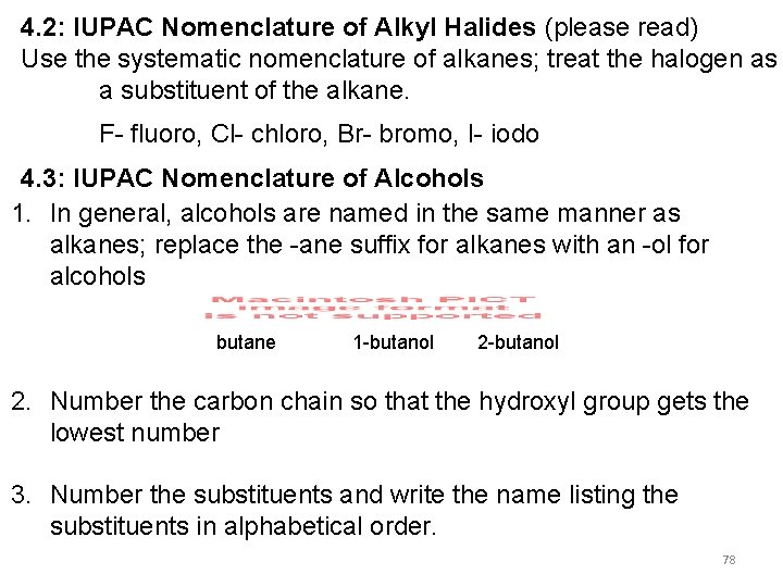 4. 2: IUPAC Nomenclature of Alkyl Halides (please read) Use the systematic nomenclature of