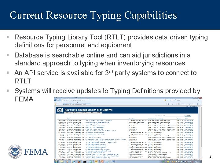 Current Resource Typing Capabilities § Resource Typing Library Tool (RTLT) provides data driven typing