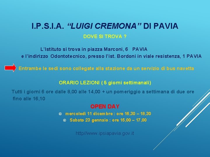 I. P. S. I. A. “LUIGI CREMONA” DI PAVIA DOVE SI TROVA ? L’Istituto