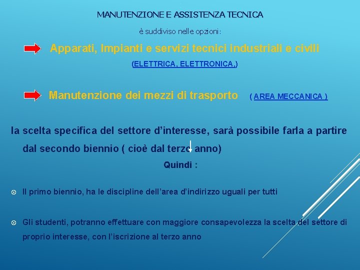 : MANUTENZIONE E ASSISTENZA TECNICA è suddiviso nelle opzioni: Apparati, Impianti e servizi tecnici