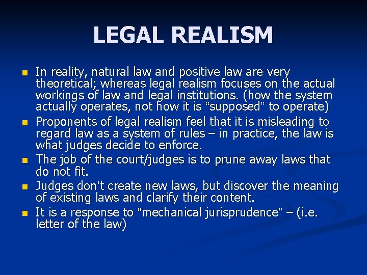 LEGAL REALISM n n n In reality, natural law and positive law are very