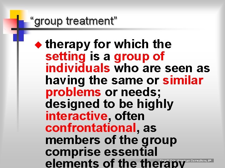 “group treatment” u therapy for which the setting is a group of individuals who “group treatment” u therapy for which the setting is a group of individuals who