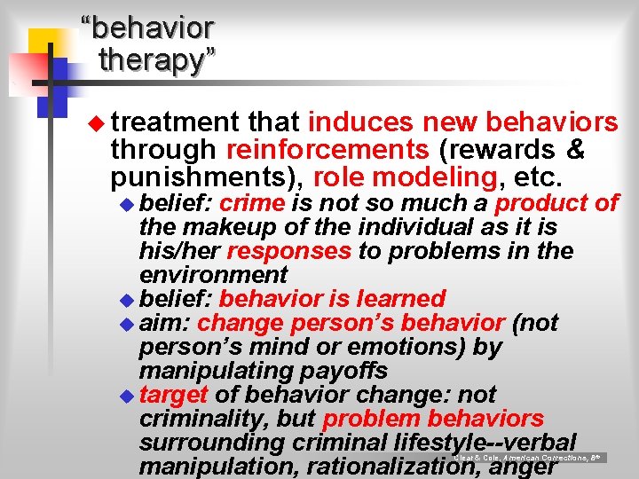 “behavior therapy” u treatment that induces new behaviors through reinforcements (rewards & punishments), role “behavior therapy” u treatment that induces new behaviors through reinforcements (rewards & punishments), role