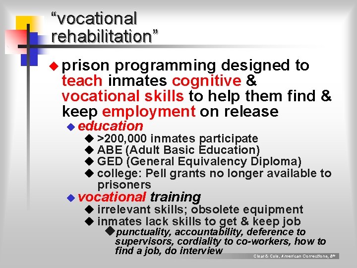 “vocational rehabilitation” u prison programming designed to teach inmates cognitive & vocational skills to “vocational rehabilitation” u prison programming designed to teach inmates cognitive & vocational skills to