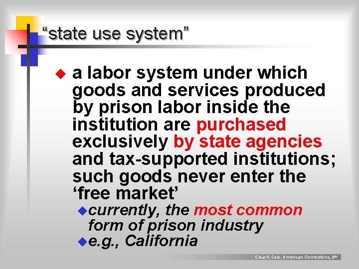 “state use system” u a labor system under which goods and services produced by “state use system” u a labor system under which goods and services produced by