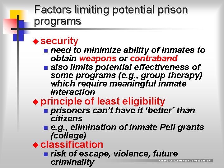 Factors limiting potential prison programs u security need to minimize ability of inmates to Factors limiting potential prison programs u security need to minimize ability of inmates to