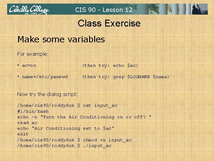 CIS 90 - Lesson 12 Class Exercise Make some variables For example: • ac=on CIS 90 - Lesson 12 Class Exercise Make some variables For example: • ac=on