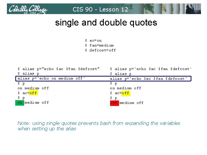 CIS 90 - Lesson 12 single and double quotes $ ac=on $ fan=medium $ CIS 90 - Lesson 12 single and double quotes $ ac=on $ fan=medium $