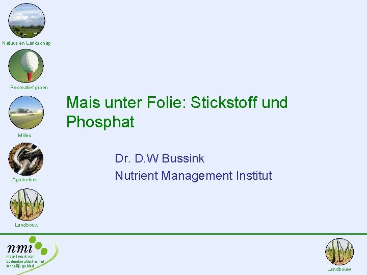 Natuur en Landschap Recreatief groen Mais unter Folie: Stickstoff und Phosphat Milieu Agroketens Dr.