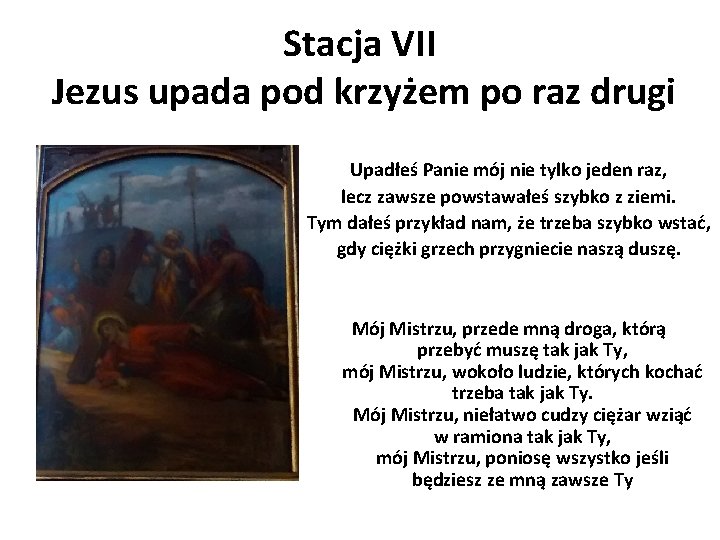 Stacja VII Jezus upada pod krzyżem po raz drugi Upadłeś Panie mój nie tylko