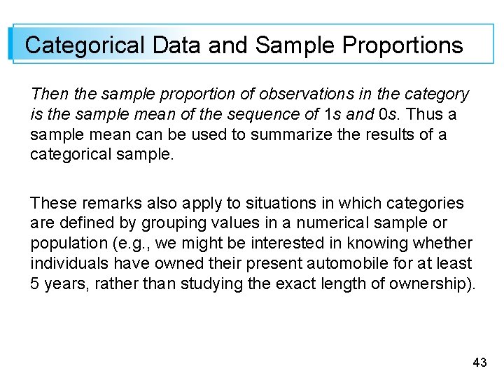 Categorical Data and Sample Proportions Then the sample proportion of observations in the category