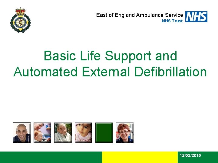 East of England Ambulance Service NHS Trust Basic Life Support and Automated External Defibrillation