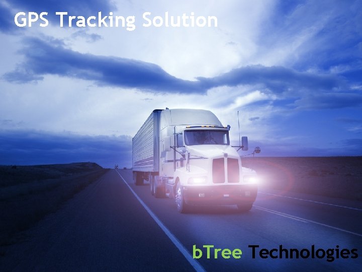 GPS Tracking Solution b. Tree Technologies 