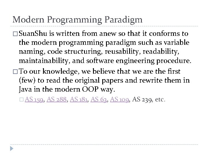 Modern Programming Paradigm � Suan. Shu is written from anew so that it conforms