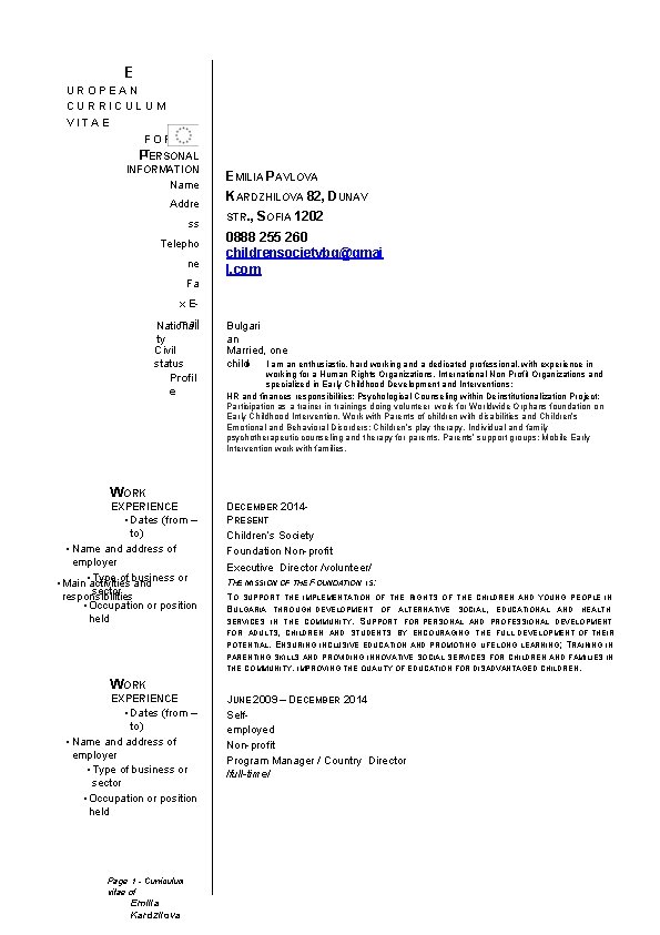 E UROPEAN CURRICULUM VITAE FORMA PTERSONAL INFORMATION Name Addre ss Telepho ne EMILIA PAVLOVA