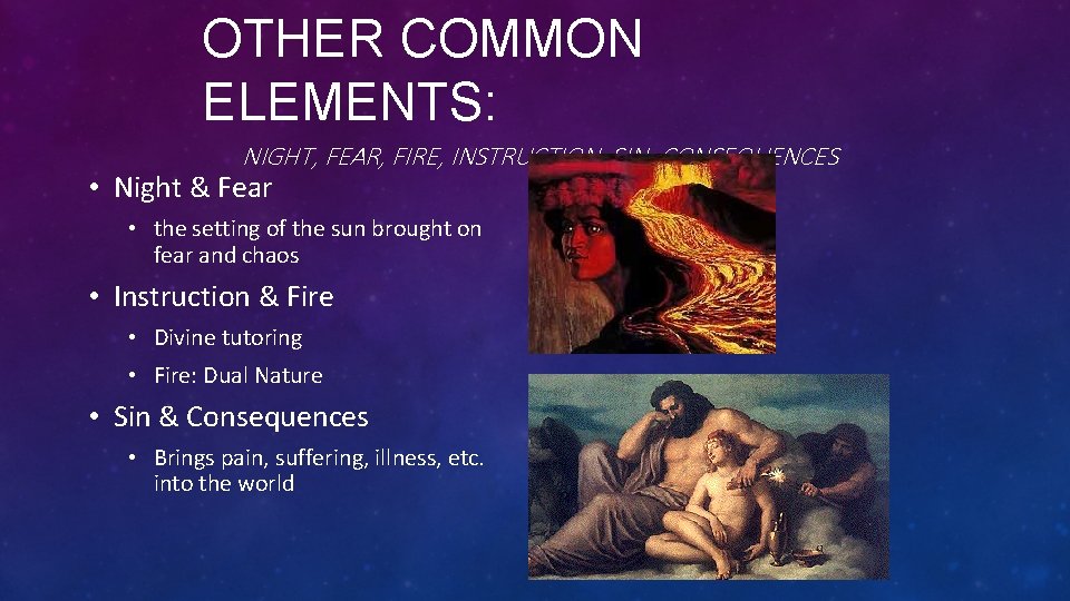 OTHER COMMON ELEMENTS: NIGHT, FEAR, FIRE, INSTRUCTION, SIN, CONSEQUENCES • Night & Fear •