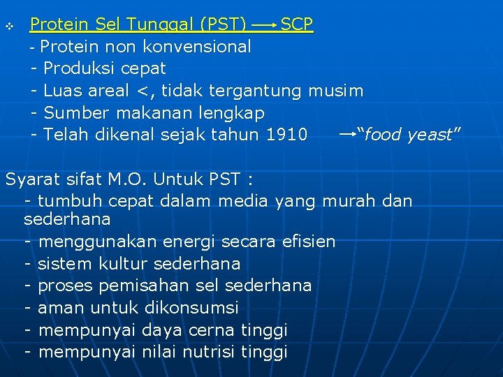 v Protein Sel Tunggal (PST) SCP - Protein non konvensional - Produksi cepat -