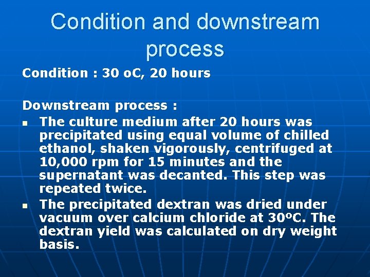 Condition and downstream process Condition : 30 o. C, 20 hours Downstream process :