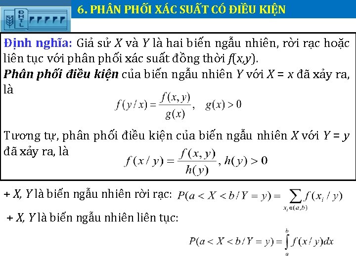 6. PH N PHỐI XÁC SUẤT CÓ ĐIỀU KIỆN. Định nghĩa: Giả sử X 6. PH N PHỐI XÁC SUẤT CÓ ĐIỀU KIỆN. Định nghĩa: Giả sử X