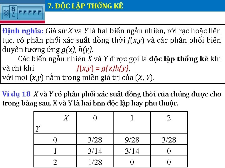 7. ĐỘC LẬP THỐNG KÊ. Định nghĩa: Giả sử X và Y là hai 7. ĐỘC LẬP THỐNG KÊ. Định nghĩa: Giả sử X và Y là hai