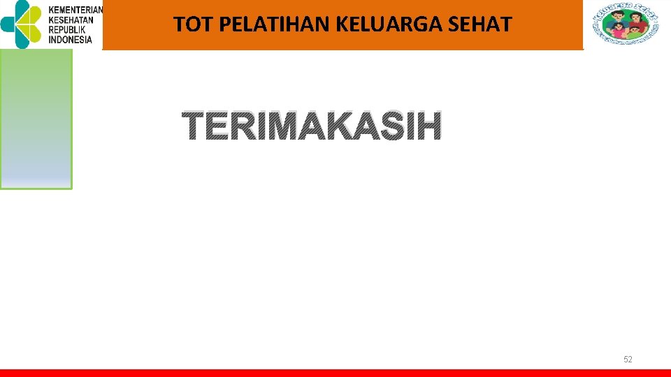 TOT PELATIHAN KELUARGA SEHAT TERIMAKASIH 52 TOT PELATIHAN KELUARGA SEHAT TERIMAKASIH 52