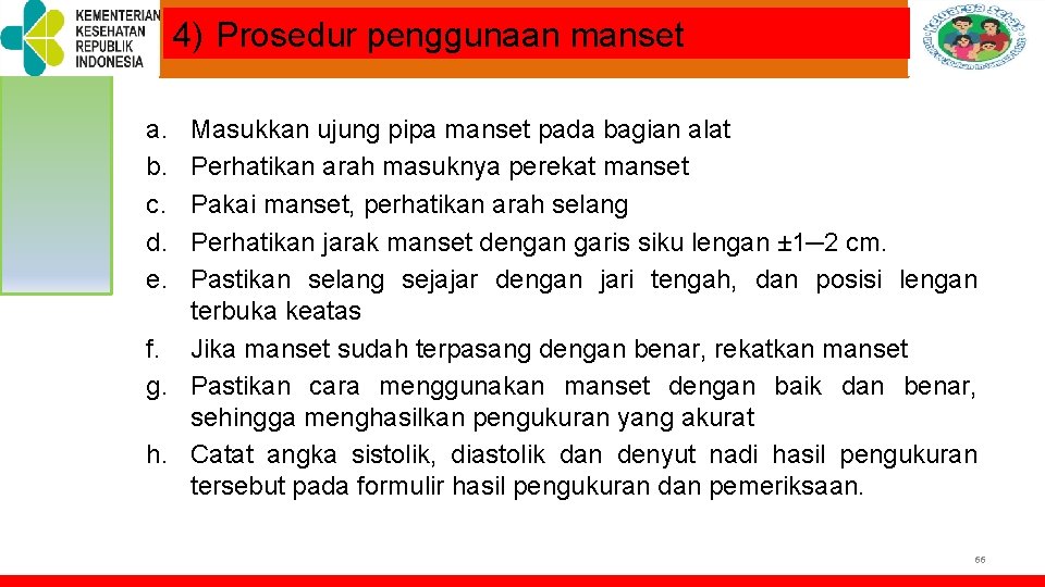 4) Prosedur penggunaan manset TOT PELATIHAN KELUARGA SEHAT a. b. c. d. e. Masukkan 4) Prosedur penggunaan manset TOT PELATIHAN KELUARGA SEHAT a. b. c. d. e. Masukkan